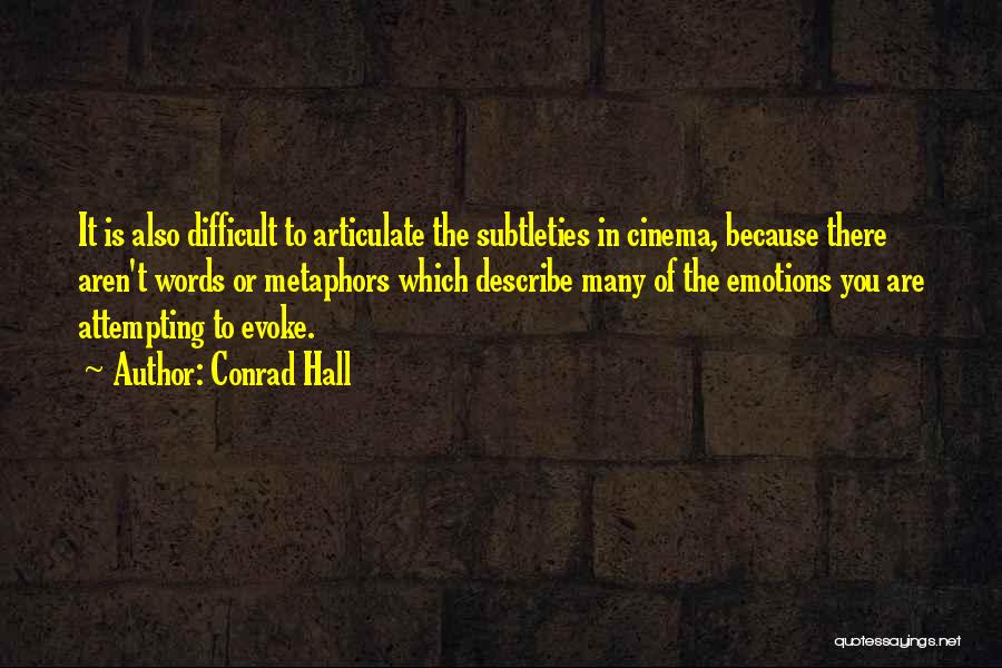 Articulate Quotes By Conrad Hall