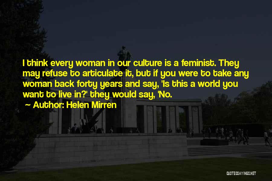 Articulate Quotes By Helen Mirren