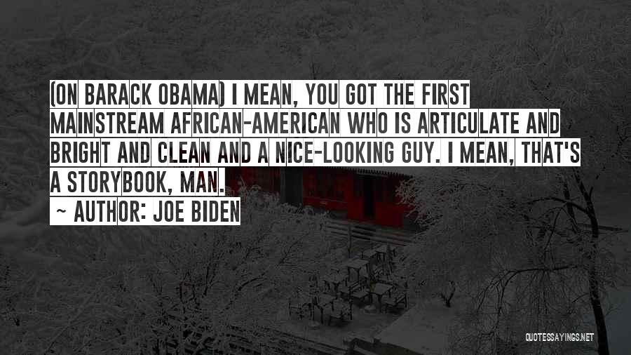 Articulate Quotes By Joe Biden