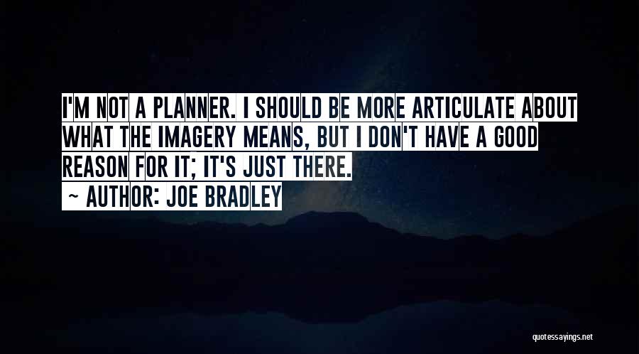 Articulate Quotes By Joe Bradley