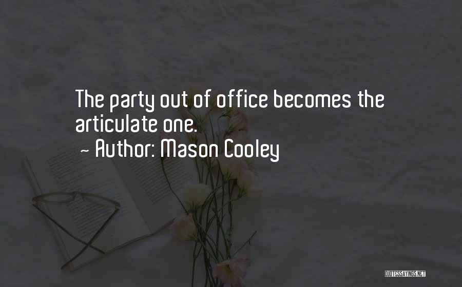 Articulate Quotes By Mason Cooley