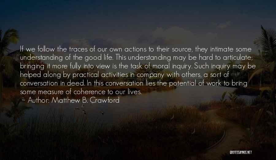 Articulate Quotes By Matthew B. Crawford