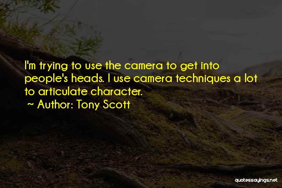 Articulate Quotes By Tony Scott