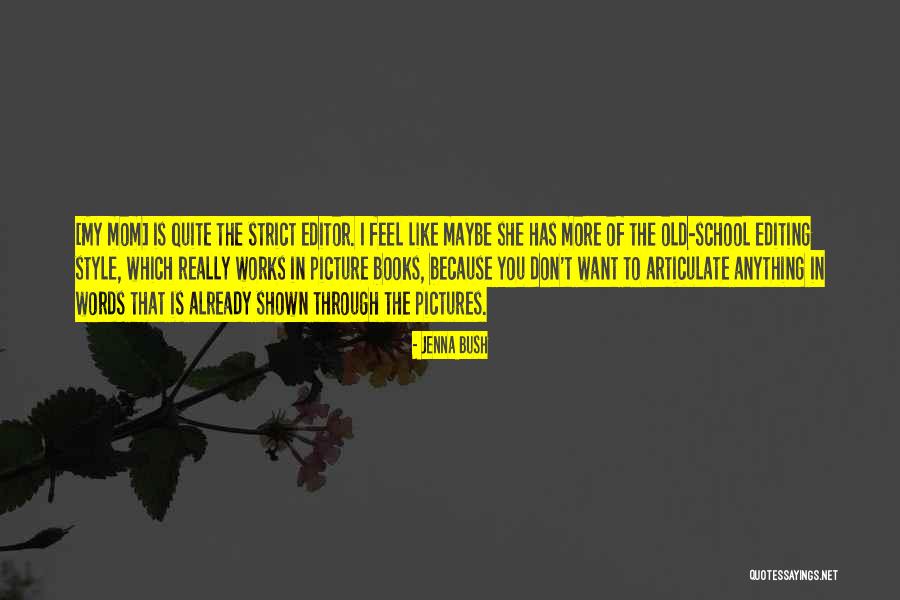 Articulate Words Quotes By Jenna Bush Articulate Words Quotes By Jenna Bush