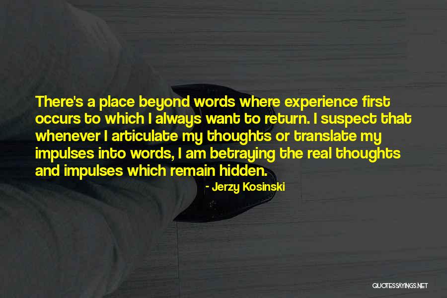 Articulate Words Quotes By Jerzy Kosinski Articulate Words Quotes By Jerzy Kosinski