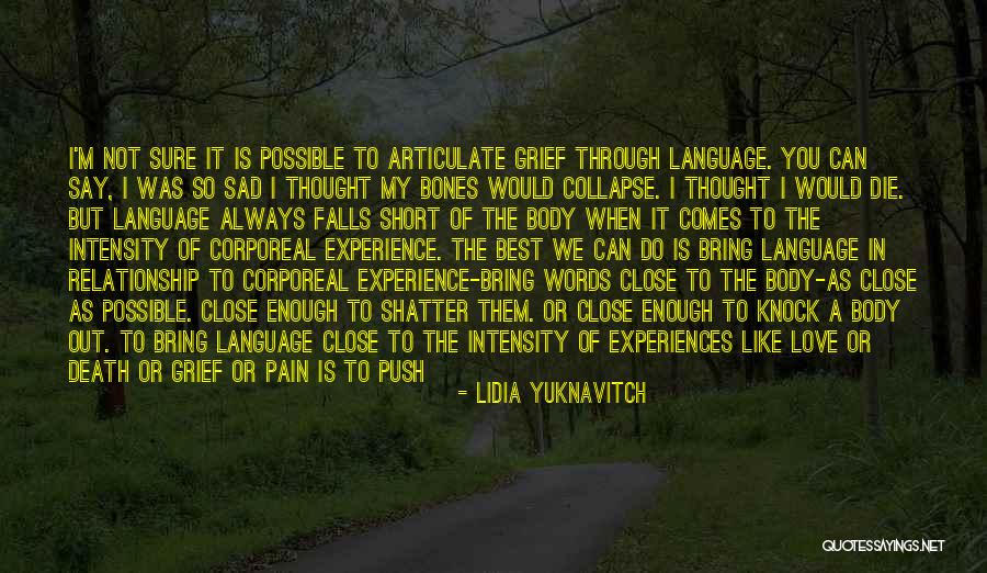 Articulate Words Quotes By Lidia Yuknavitch Articulate Words Quotes By Lidia Yuknavitch