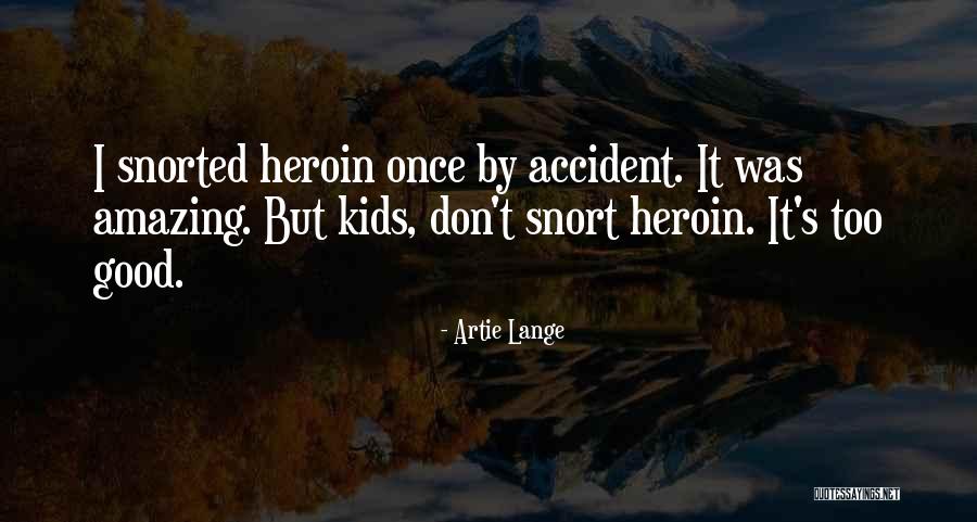 Artie Lange Quotes 1786946