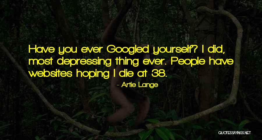 Artie Lange Quotes 2271399 Artie Lange Quotes 2271399