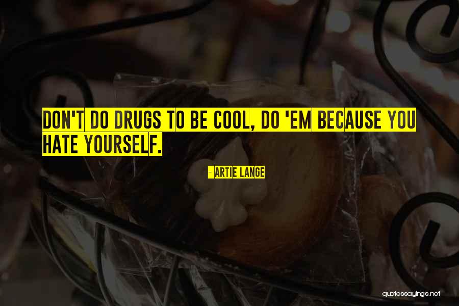 Artie Lange Quotes 651227 Artie Lange Quotes 651227