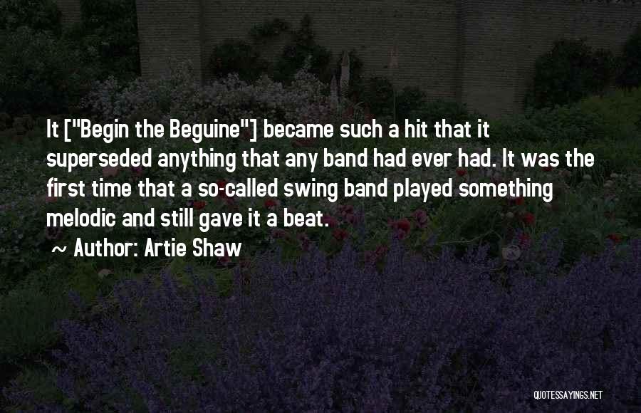 Artie Shaw Quotes 1718472