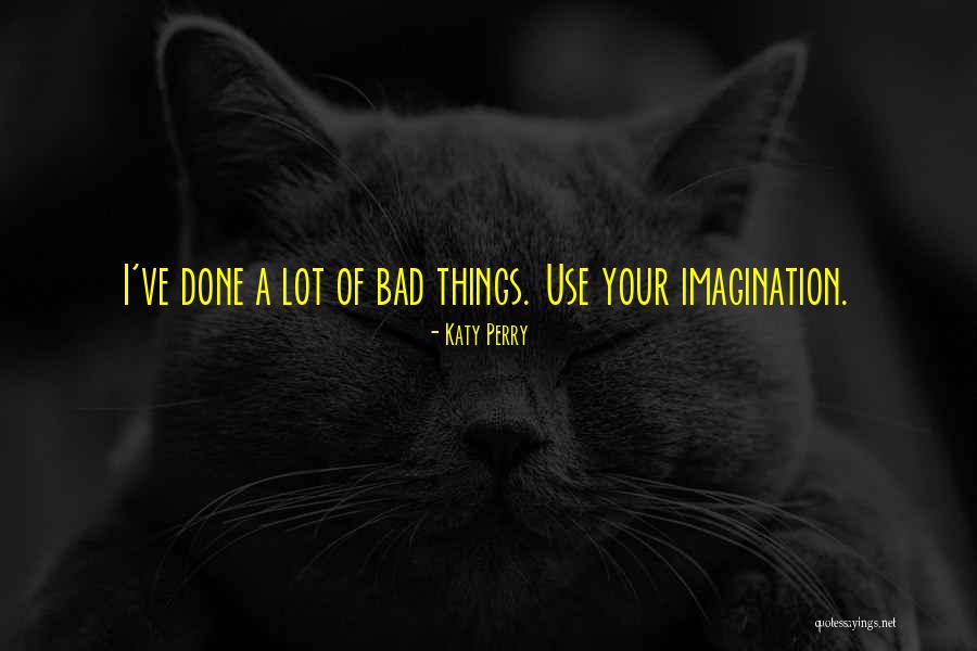 Arties Frenchtown Quotes By Katy Perry Arties Frenchtown Quotes By Katy Perry