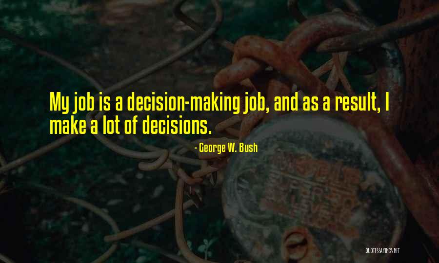 Artiestennaam Quotes By George W. Bush Artiestennaam Quotes By George W. Bush