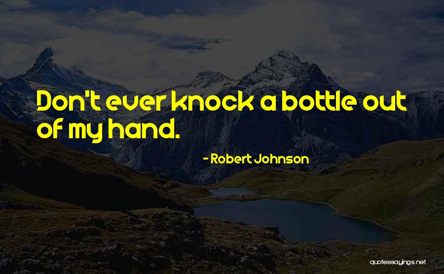 Artifact 2012 Quotes By Robert Johnson Artifact 2012 Quotes By Robert Johnson