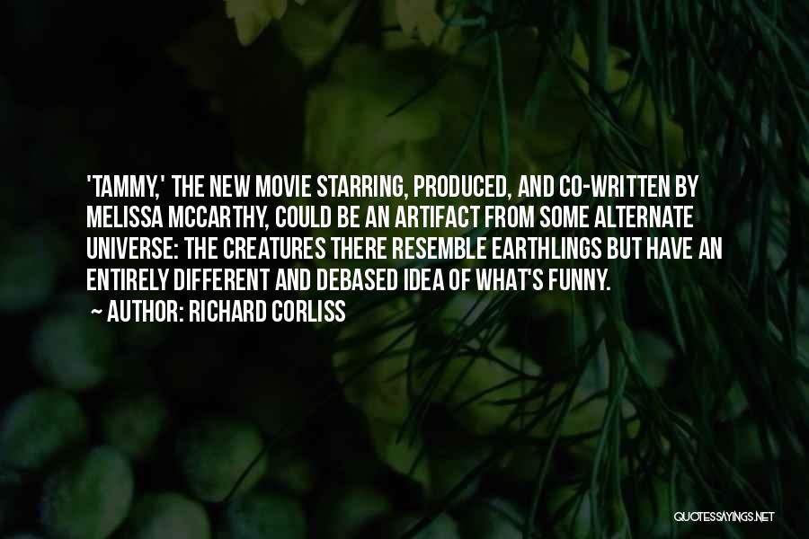 Artifact Movie Quotes By Richard Corliss