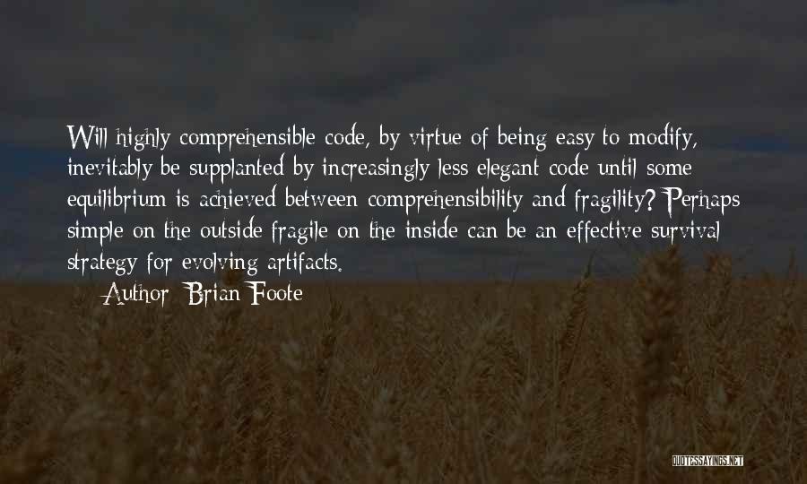 Artifacts Quotes By Brian Foote