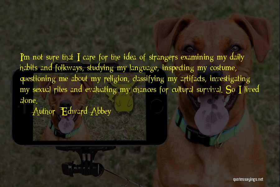 Artifacts Quotes By Edward Abbey