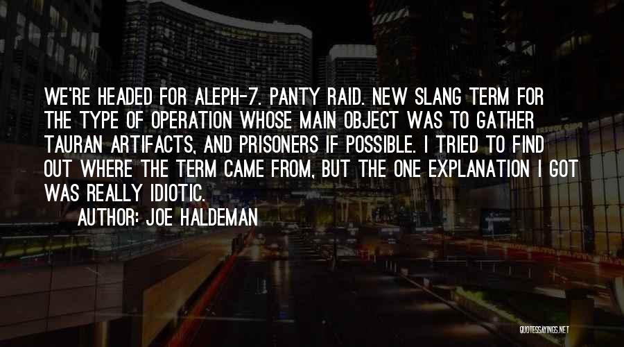 Artifacts Quotes By Joe Haldeman