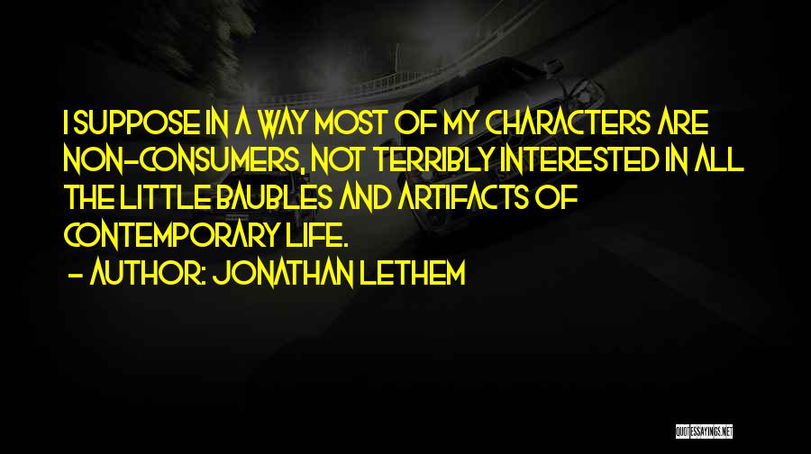 Artifacts Quotes By Jonathan Lethem