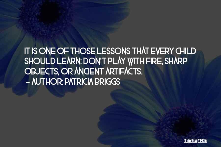 Artifacts Quotes By Patricia Briggs