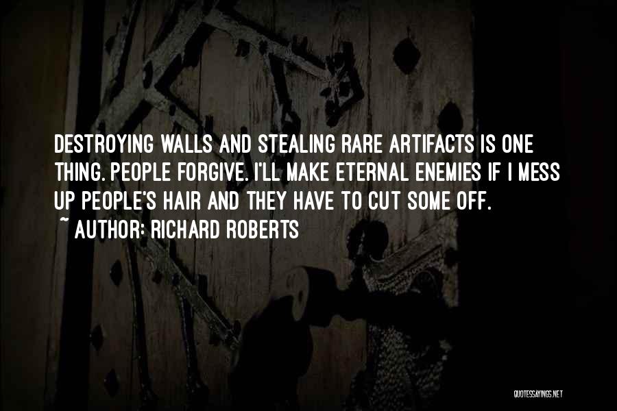 Artifacts Quotes By Richard Roberts