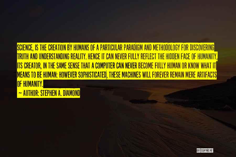 Artifacts Quotes By Stephen A. Diamond