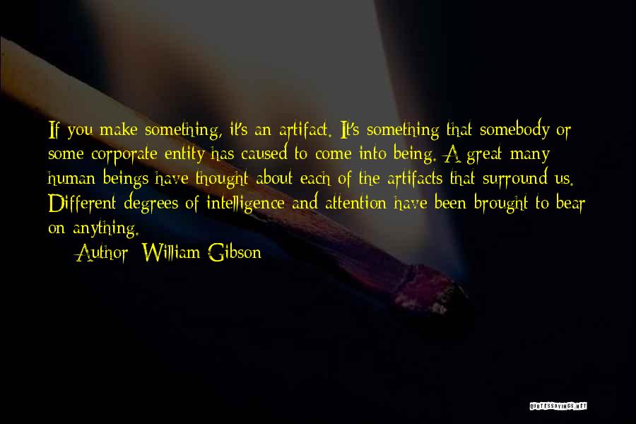 Artifacts Quotes By William Gibson