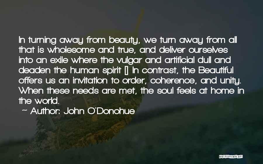 Artificial Beauty Quotes By John O'Donohue