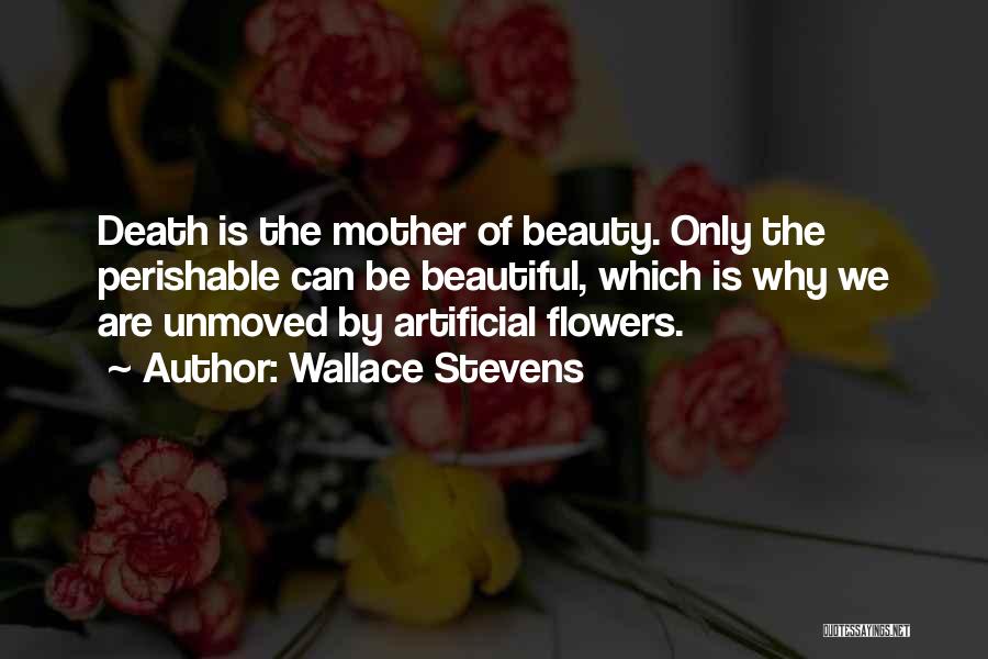 Artificial Beauty Quotes By Wallace Stevens