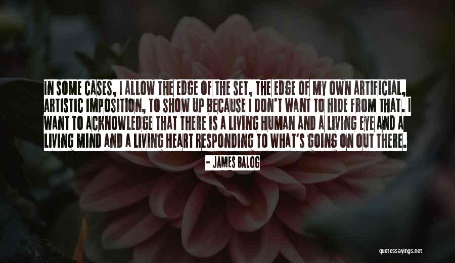 Artificial Heart Quotes By James Balog Artificial Heart Quotes By James Balog