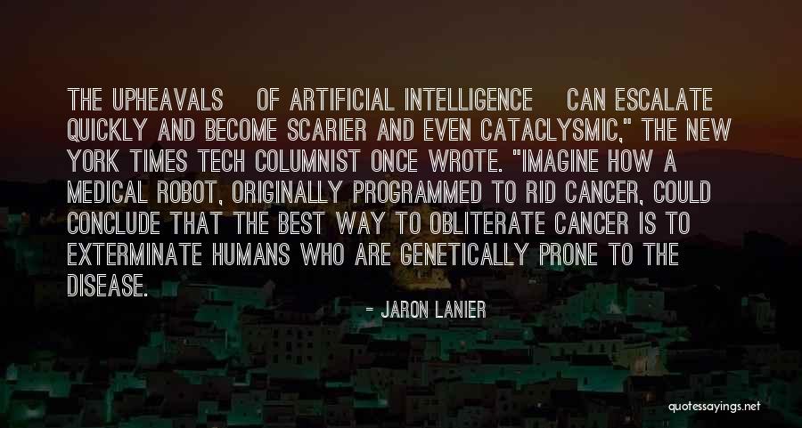 Artificial Intelligence Quotes By Jaron Lanier Artificial Intelligence Quotes By Jaron Lanier