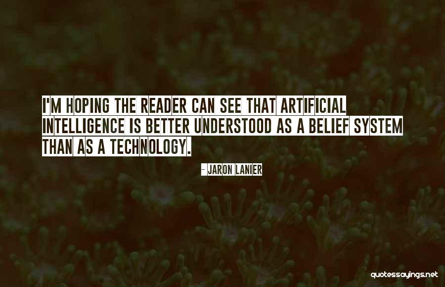 Artificial Intelligence Quotes By Jaron Lanier Artificial Intelligence Quotes By Jaron Lanier