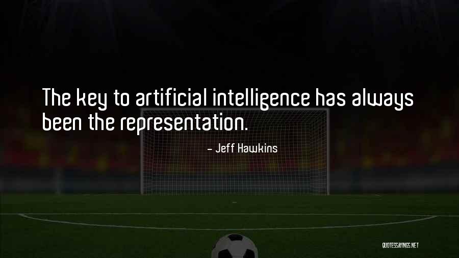 Artificial Intelligence Quotes By Jeff Hawkins Artificial Intelligence Quotes By Jeff Hawkins