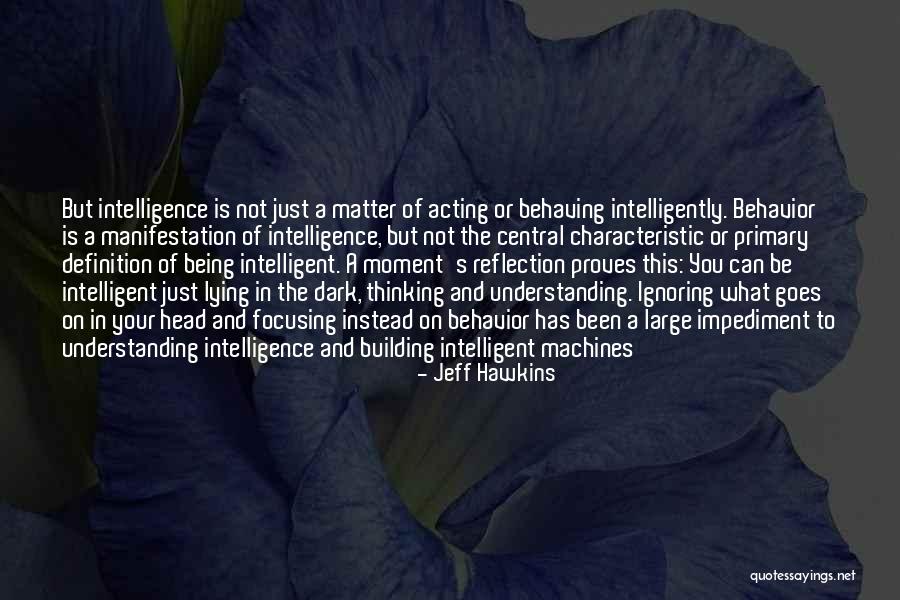 Artificial Intelligence Quotes By Jeff Hawkins Artificial Intelligence Quotes By Jeff Hawkins