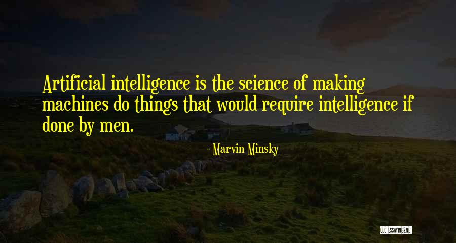 Artificial Intelligence Quotes By Marvin Minsky Artificial Intelligence Quotes By Marvin Minsky