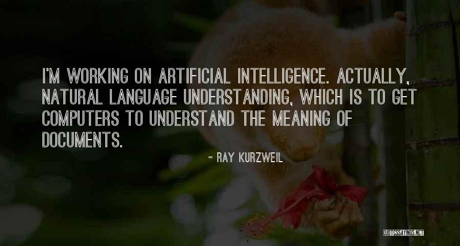 Artificial Intelligence Quotes By Ray Kurzweil Artificial Intelligence Quotes By Ray Kurzweil