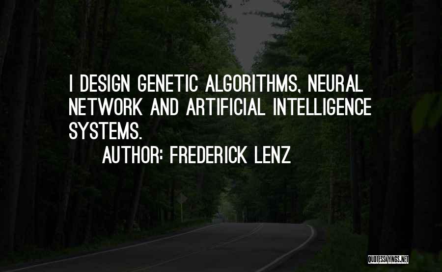 Artificial Neural Network Quotes By Frederick Lenz