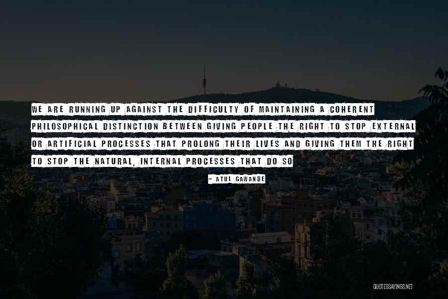 Artificial People Quotes By Atul Gawande Artificial People Quotes By Atul Gawande