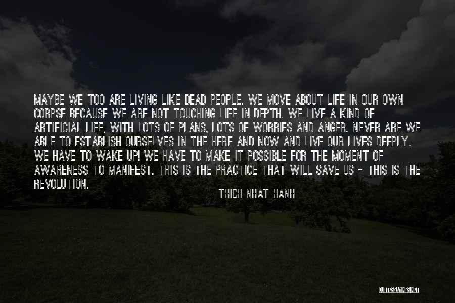Artificial People Quotes By Thich Nhat Hanh Artificial People Quotes By Thich Nhat Hanh