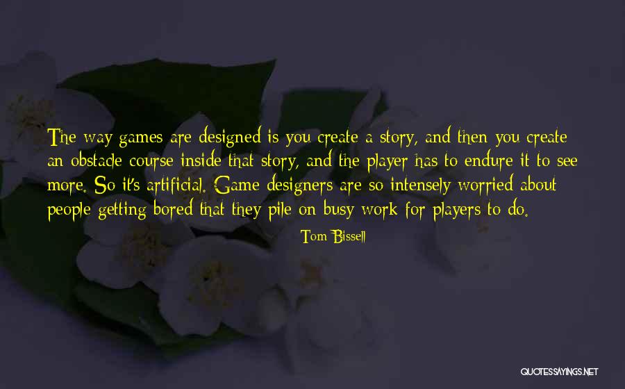 Artificial People Quotes By Tom Bissell Artificial People Quotes By Tom Bissell