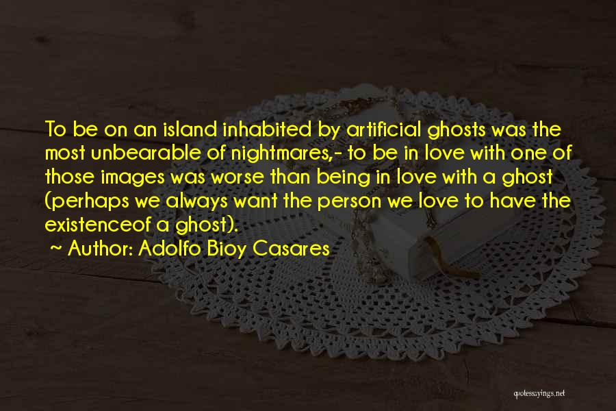 Artificial Person Quotes By Adolfo Bioy Casares