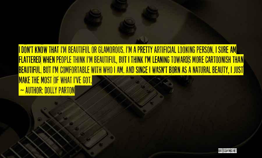 Artificial Person Quotes By Dolly Parton