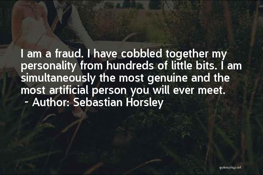 Artificial Person Quotes By Sebastian Horsley