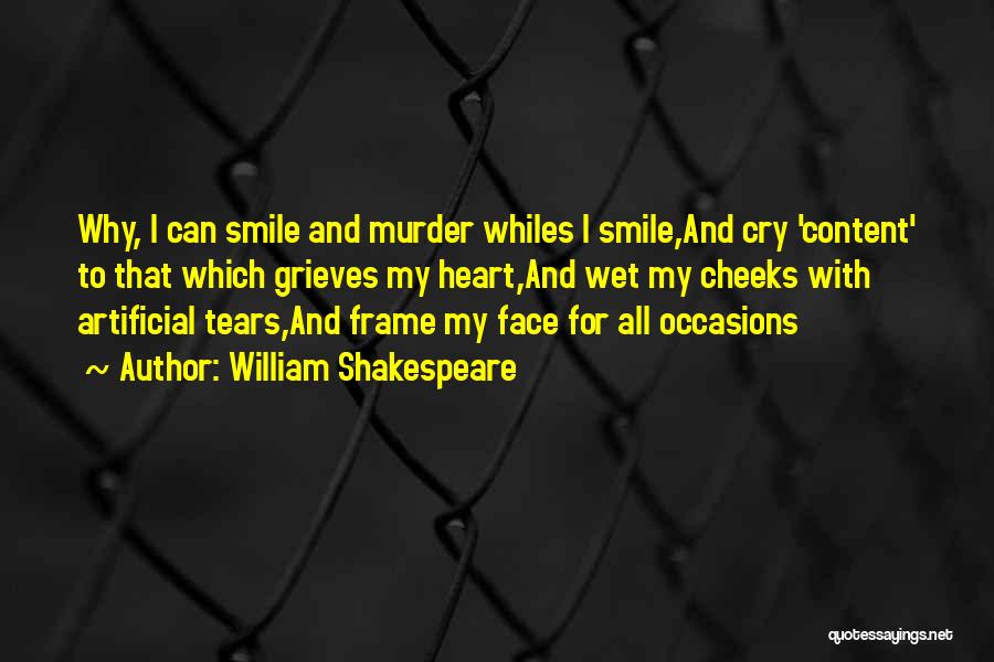 Artificial Smile Quotes By William Shakespeare