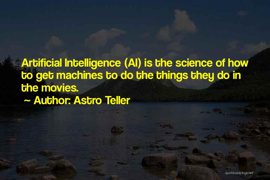 Artificial Things Quotes By Astro Teller