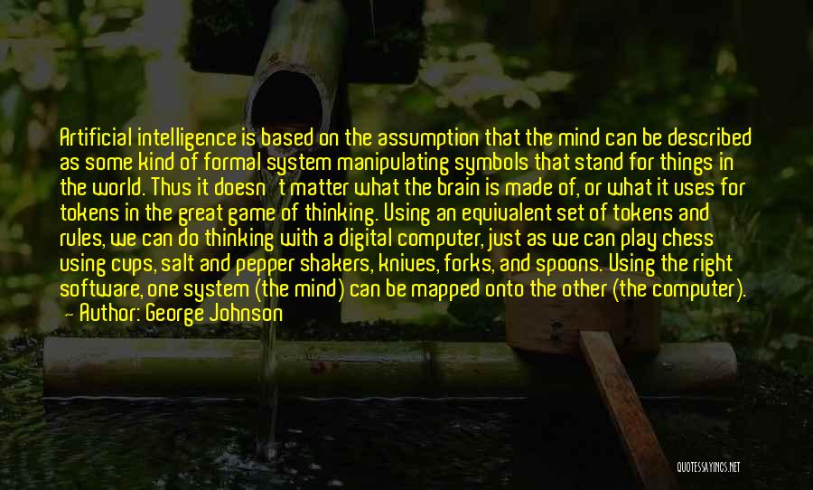 Artificial Things Quotes By George Johnson