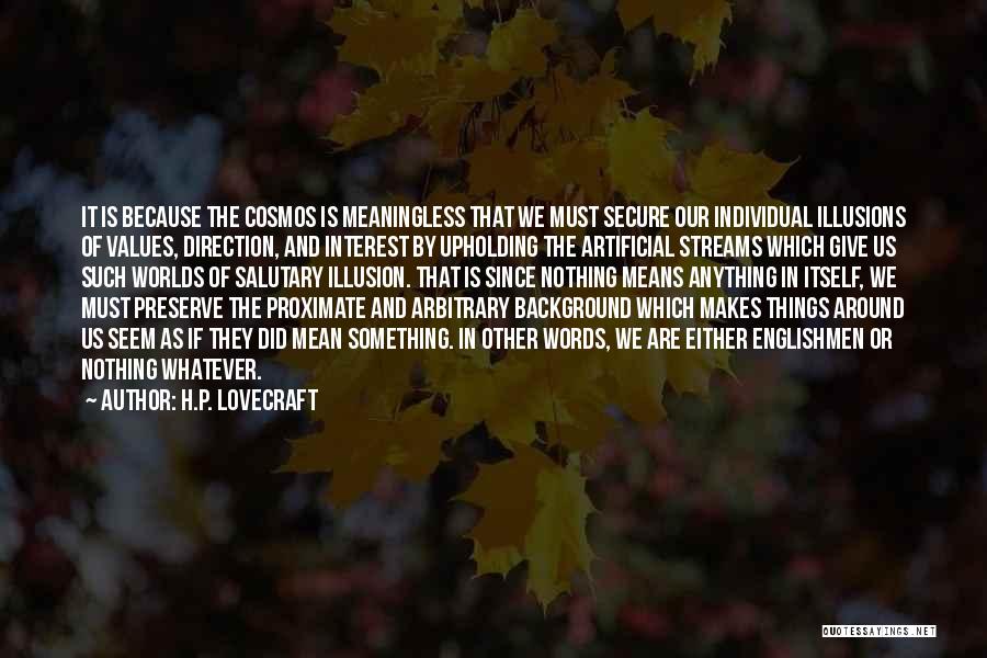 Artificial Things Quotes By H.P. Lovecraft