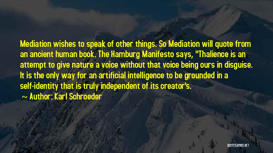 Artificial Things Quotes By Karl Schroeder