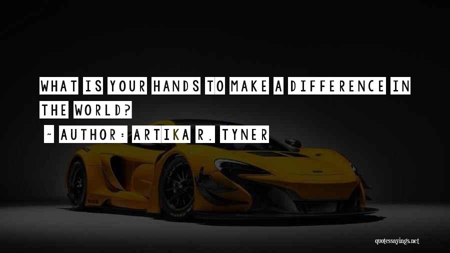 Artika R. Tyner Quotes 1155219