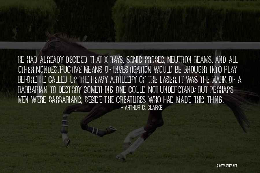 Artillery Quotes By Arthur C. Clarke