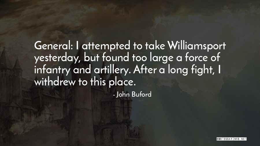 Artillery Quotes By John Buford